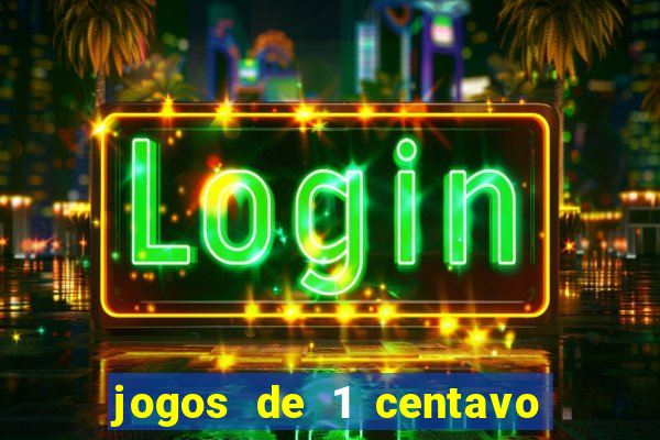 jogos de 1 centavo vai de bet